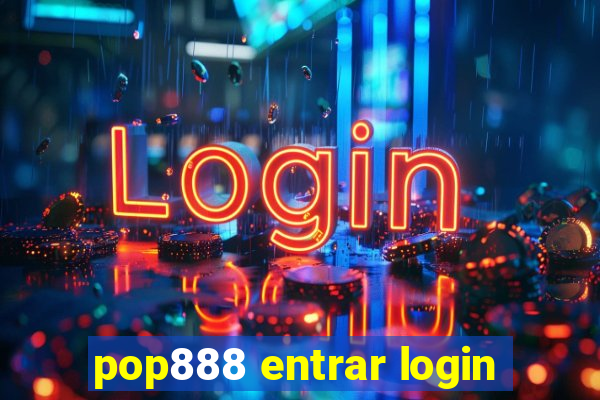 pop888 entrar login